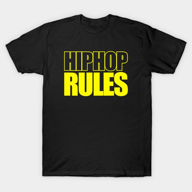 Hiphop Rules T-Shirt by Tee4daily